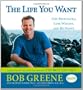 The Life You Want: Get Motivated, Lose Weight, and Be Happy