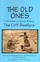 The Old Ones - A Children's Book about the Cliff Dwellers