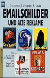Emailschilder und alte Reklame. Vom schlichten Werbeobjekt zum begehrten Kunstwerk.
