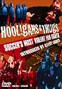 Hooligans & Thugs - Soccer's Most Violent Fan Fights