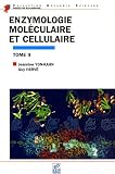 Enzymologie moléculaire et cellulaire : Tome 2