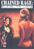 Chained Rage: Slave to Love