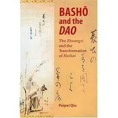 Basho And The Dao: The Zhuangzi And The Transformation Of Haikai