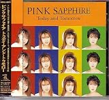 Pink Sapphire; Today and Tomorrow [Japan Import]