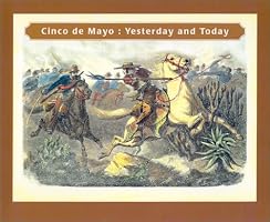 Cinco de Mayo: Yesterday and Today