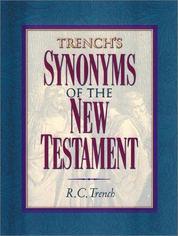 Trench's Synonyms of the New Testament under Synonyms & Antonyms in The Books Store