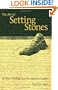 The Art of Setting Stones: And Other Writings from the Japanese Garden