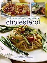 200 recettes pour r&eacute;duire le cholest&eacute;rol