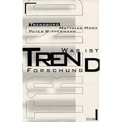 Trendb�ro. Was ist Trendforschung?
