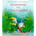 Klumpedump und Schnickelschnack