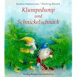 Klumpedump und Schnickelschnackvon "Bettina Stietencron"
