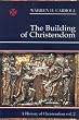 Building of Christendom: 2 (History of Christendom)