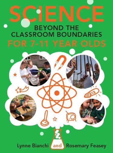 Science And Beyond The Classroom Boundaries For 7-11 Year Olds