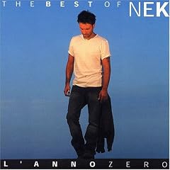 Nek The Best Of L'anno Zero