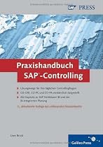 Praxishandbuch SAP-Controlling: Einf&uuml;hrung in sinnvolles und effizientes Controlling (SAP PRESS)