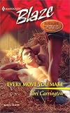 Every Move You Make  (Trueblood Texas) (Harlequin Blaze, No. 56)