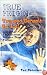True Fright: Trapped Beneath the Ice: and Other True Stories Scarier Than Fiction (True Fright)