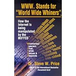 WWW.Stands for "World Wide Whiners": How the Internet Is Being Manipulated by the M-I-F-F-E-D book cover
