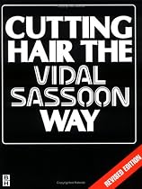Cutting Hair the Vidal Sassoon Way, Revised Edition