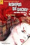 Redheads Die Quickly and Other Stories