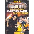 This is Ultimate Wrestling: Cactus Jack - No Holds Barred