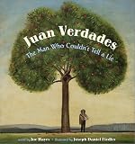 Juan Verdades: The Man Who Couldn`t Tell A Lie (Juan Verdades)