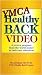 YMCA Healthy Back Video [VHS]