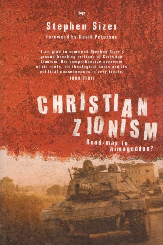 Christian Zionism: Road-map to Armageddon?