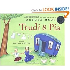 Trudi & Pia (Anne Schwartz Books) by Ursula Hegi and Giselle Potter