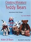 Creating Miniature Teddy Bears (International Artists' Designs)