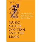 Click here to buy Music, Motor Control and the Brain by  Eckart Altenmuller, Jurg Kesselring, and Mario Wiesendanger.