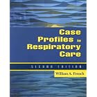 Case Profiles in Respiratory Care by William A. French