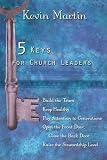 5 Keys for Church Leaders: Building a Strong, Vibrant, and Growing Church