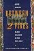 Between Two Fires: Black Soldiers in the Civil War (The African-American Experience)