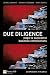 Due Diligence: Definitive Steps to Successful Business Combinations
