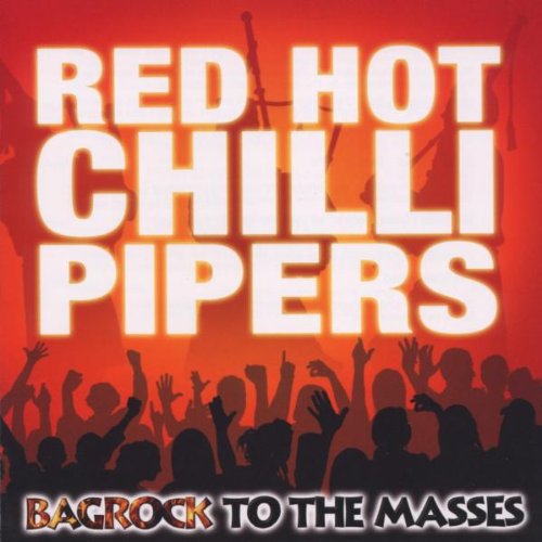 Red Hot Chilli Pipers - Bagrock to the Masses - Zortam Music