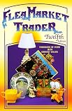 Flea Market Trader: Thousands of Items With Current Values (12th ed)