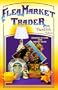 Flea Market Trader: Thousands of Items With Current Values (12th ed)