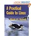 A Practical Guide to Linux