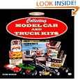 Collecting Model Car and Truck Kits (Nostalgic Treasury) by Tim Boyd
