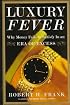 Luxury Fever : Why Money Fails to Satisfy In An Era of Excess