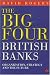 The Big Four British Banks: Organization, Strategy and the Future