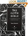 The Goth Bible: A Compendium for the Darkly Inclined