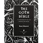 The Goth Bible: A Compendium for the Darkly Inclined