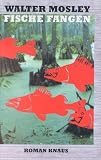 Fische fangen - Walter Mosley