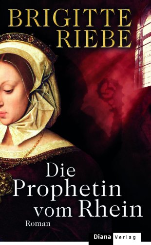 Die Prophetin vom Rhein: Roman (German Edition)