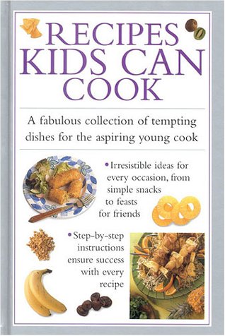 Recipes Kids Can Cook (Cook's essentials)