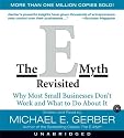 The E-Myth Revisited CD : Why Most Small Businesses Don't Work and What to do about it