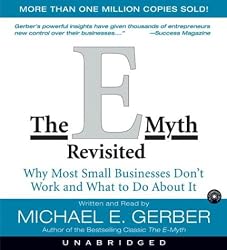 The E-Myth Revisited CD : Why Most Small Businesses Don't Work and What to do about it