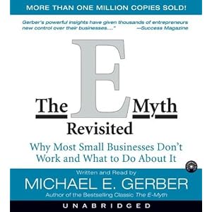 The E-Myth Revisited CD : Why Most Small Businesses Don't Work and What to do about it by Michael E. Gerber